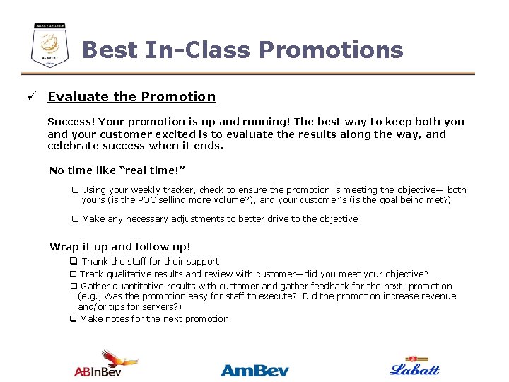 Best In-Class Promotions ü Evaluate the Promotion Success! Your promotion is up and running!