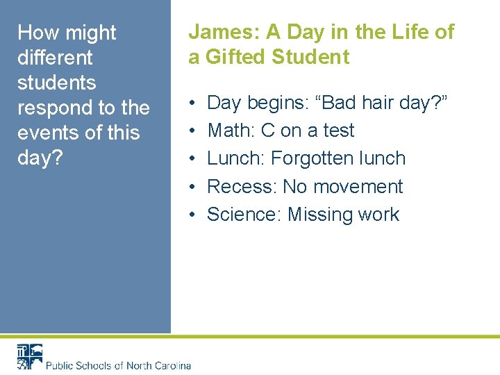 How might different students respond to the events of this day? James: A Day