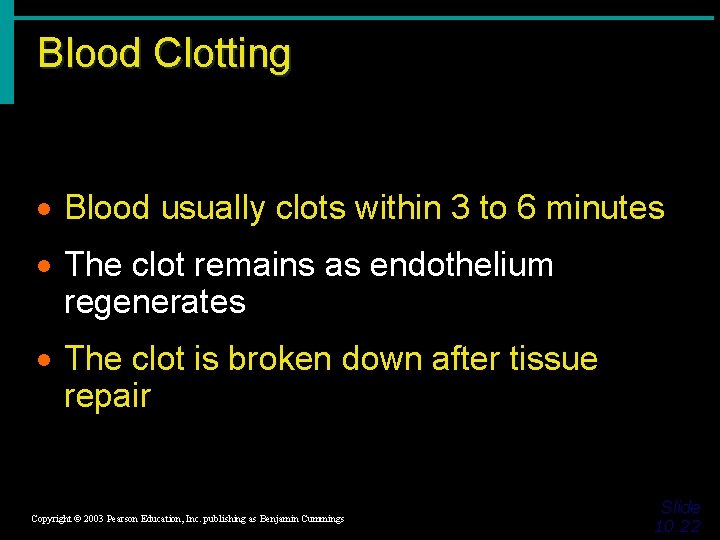 Blood Clotting · Blood usually clots within 3 to 6 minutes · The clot