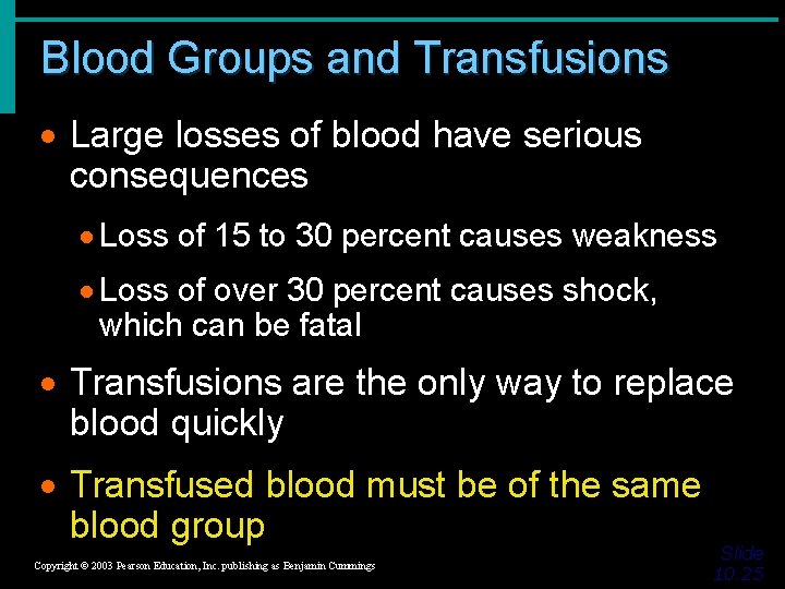 Blood Groups and Transfusions · Large losses of blood have serious consequences · Loss