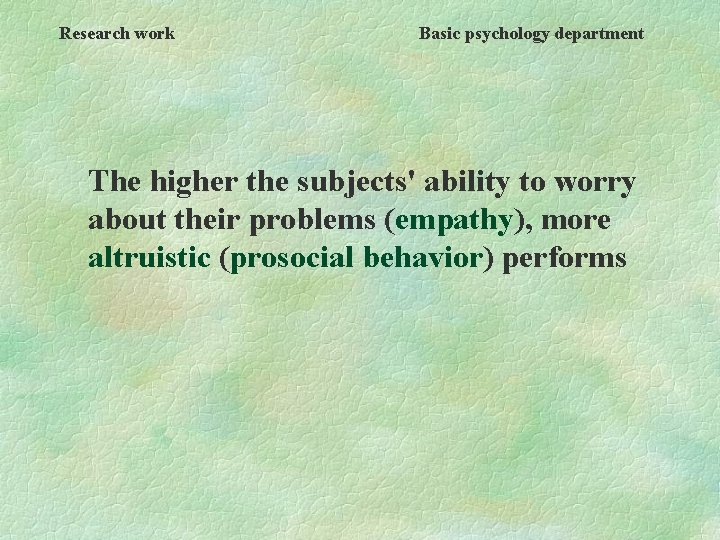 Research work Basic psychology department The higher the subjects' ability to worry about their