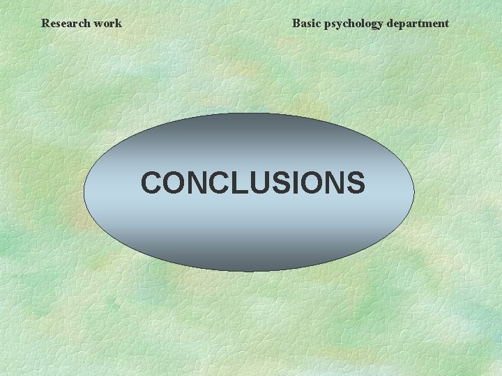 Research work Basic psychology department CONCLUSIONS 