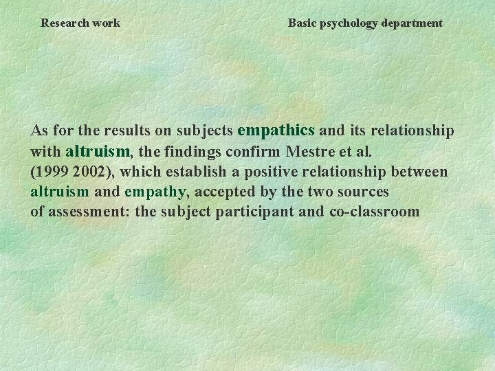 Research work Basic psychology department As for the results on subjects empathics and its