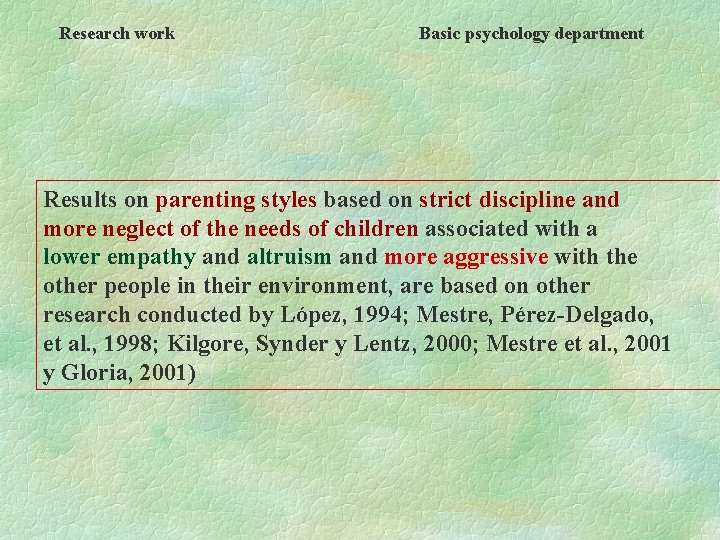 Research work Basic psychology department Results on parenting styles based on strict discipline and