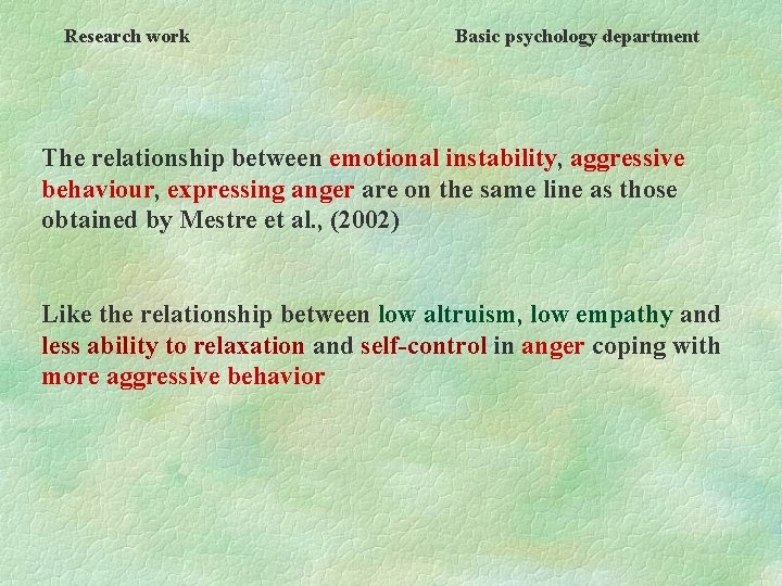 Research work Basic psychology department The relationship between emotional instability, aggressive behaviour, expressing anger