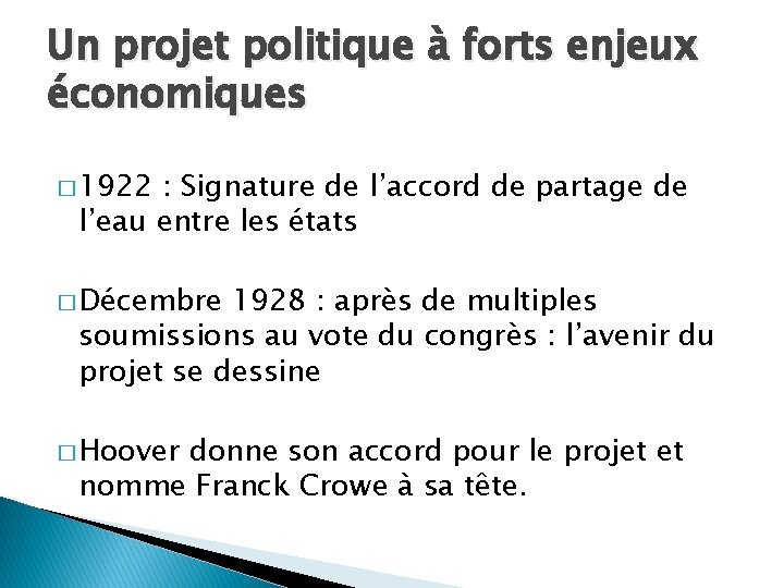 Un projet politique à forts enjeux économiques � 1922 : Signature de l’accord de