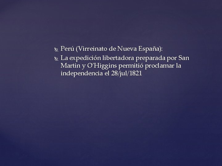  Perú (Virreinato de Nueva España): La expedición libertadora preparada por San Martin y