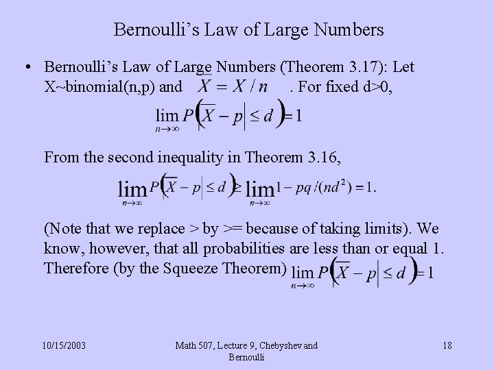 Bernoulli’s Law of Large Numbers • Bernoulli’s Law of Large Numbers (Theorem 3. 17):