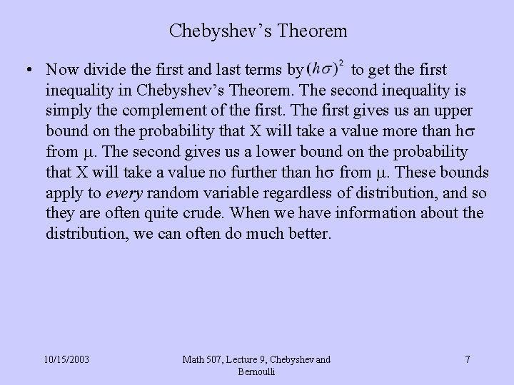 Chebyshev’s Theorem • Now divide the first and last terms by to get the