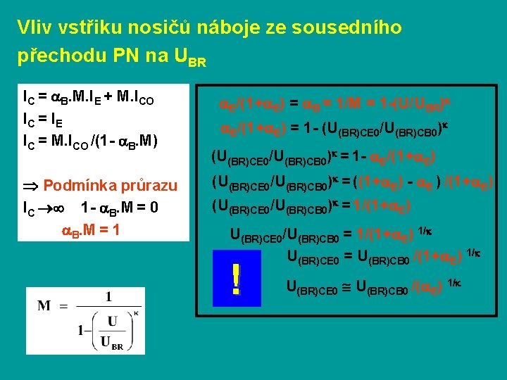 Vliv vstřiku nosičů náboje ze sousedního přechodu PN na UBR IC = B. M.