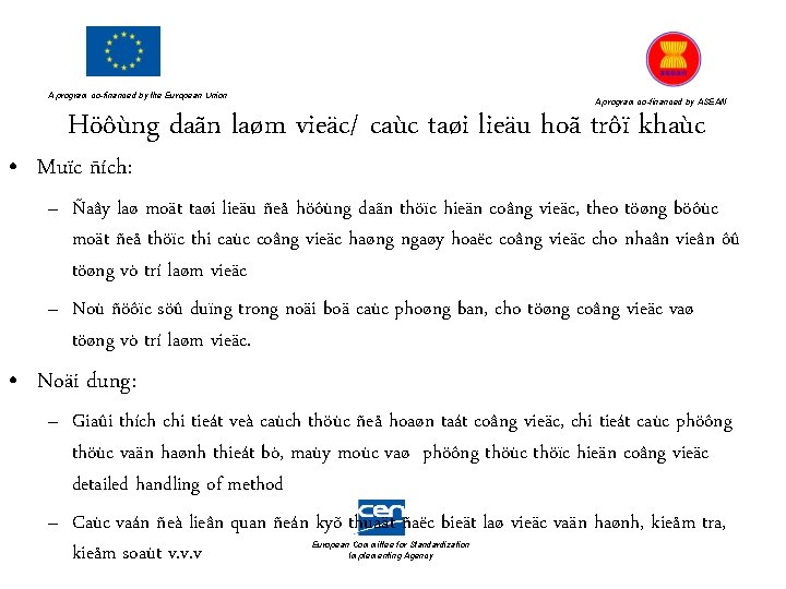 A program co-financed by the European Union A program co-financed by ASEAN Höôùng daãn