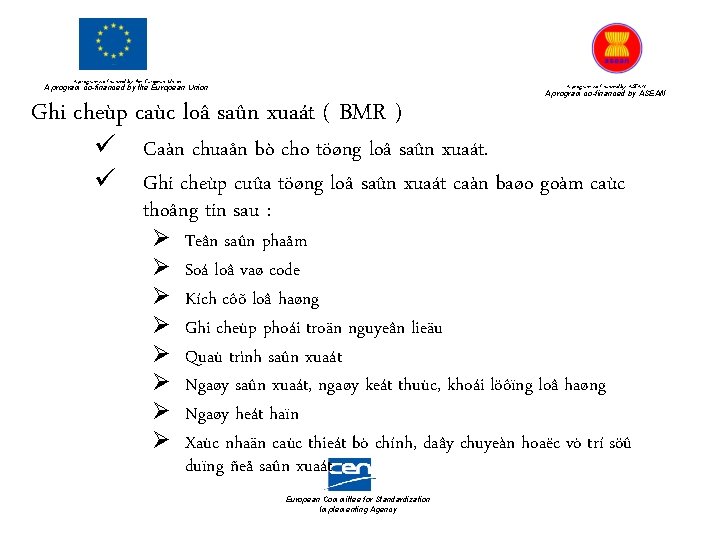 A program co-financed by the European Union A program co-financed by ASEAN Ghi cheùp