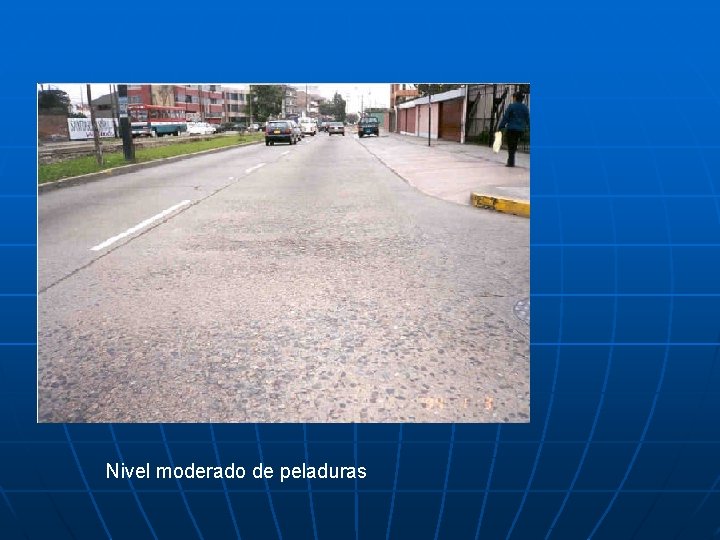 Nivel moderado de peladuras 