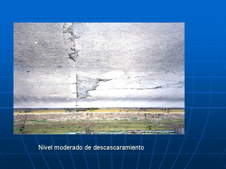 Nivel moderado de descascaramiento 