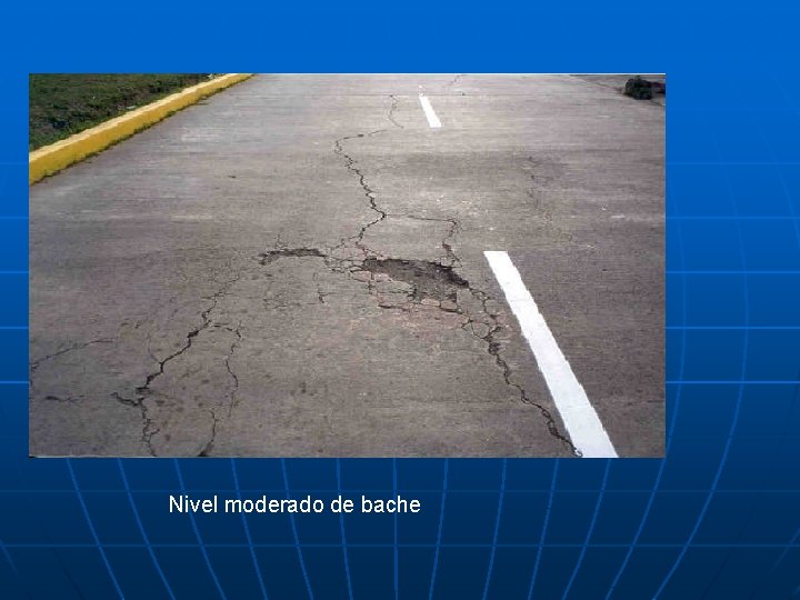 Nivel moderado de bache 