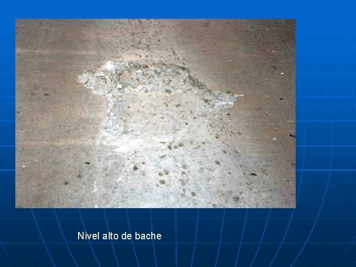 Nivel alto de bache 