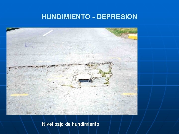HUNDIMIENTO - DEPRESION Nivel bajo de hundimiento 