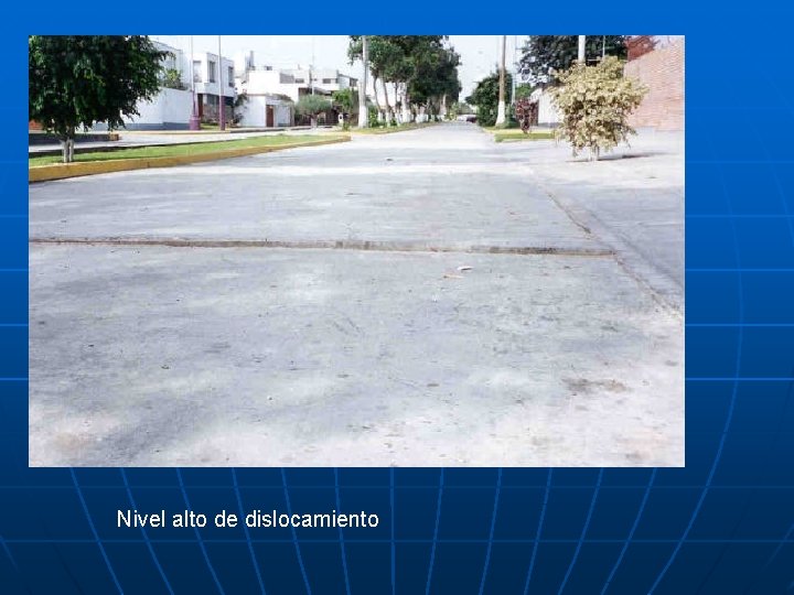 Nivel alto de dislocamiento 