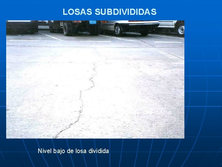 LOSAS SUBDIVIDIDAS Nivel bajo de losa dividida 