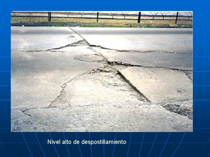 Nivel alto de despostillamiento 