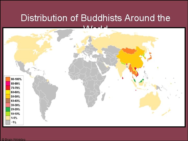 Distribution of Buddhists Around the World © Brain Wrinkles 