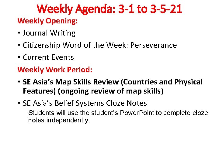 Weekly Agenda: 3 -1 to 3 -5 -21 Weekly Opening: • Journal Writing •