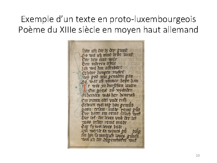 Exemple d’un texte en proto-luxembourgeois Poème du XIIIe siècle en moyen haut allemand 10