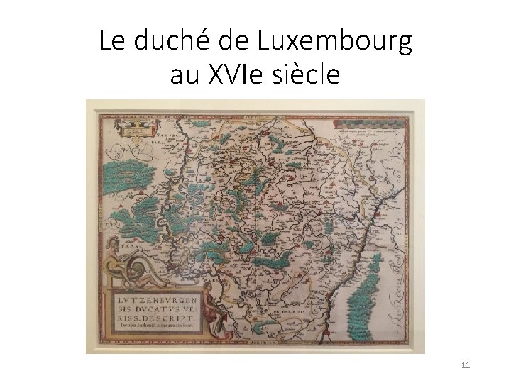 Le duché de Luxembourg au XVIe siècle 11 