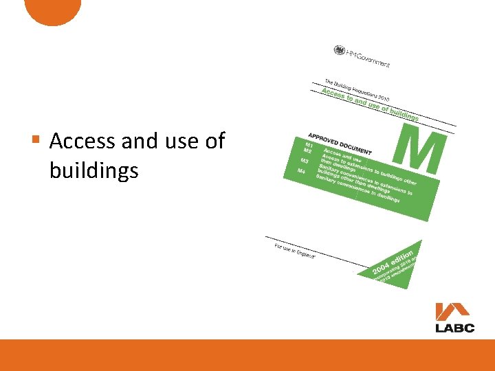 § Access and use of buildings 
