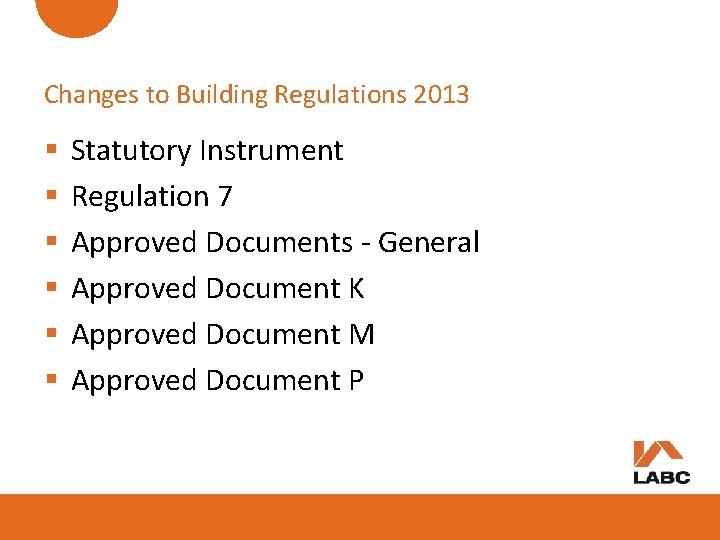 Changes to Building Regulations 2013 § § § Statutory Instrument Regulation 7 Approved Documents