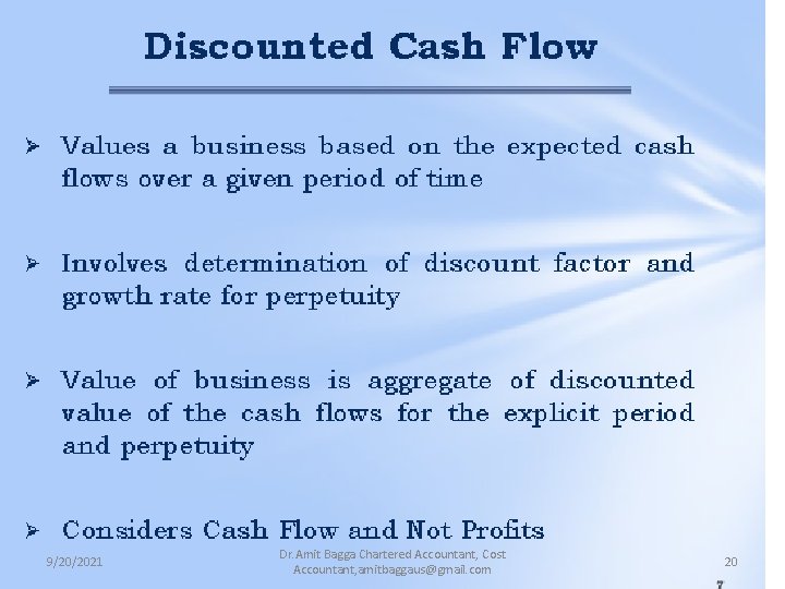 Importance of valuation continued 9/20/2021 Dr. Amit Bagga Chartered Accountant, Cost Accountant, amitbaggaus@gmail. com