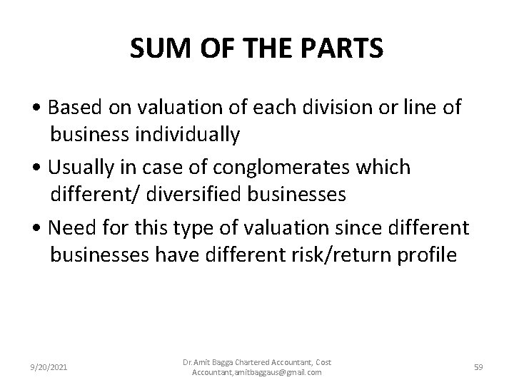 SUM OF THE PARTS • Based on valuation of each division or line of