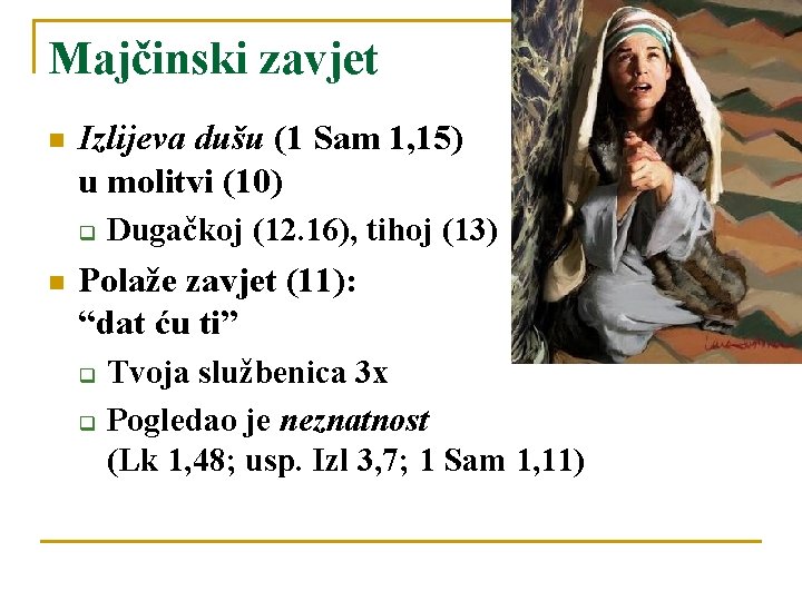 Majčinski zavjet n Izlijeva dušu (1 Sam 1, 15) u molitvi (10) q n