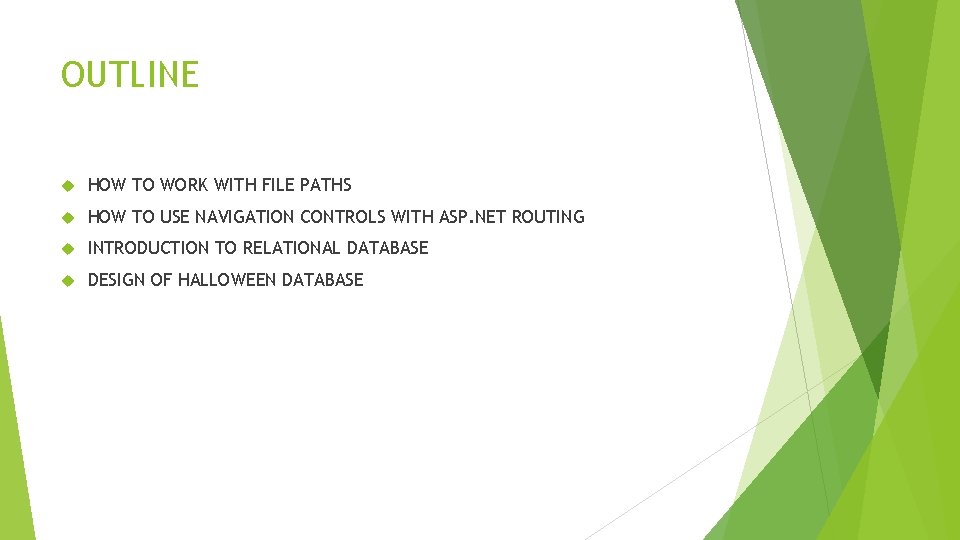 OUTLINE HOW TO WORK WITH FILE PATHS HOW TO USE NAVIGATION CONTROLS WITH ASP.
