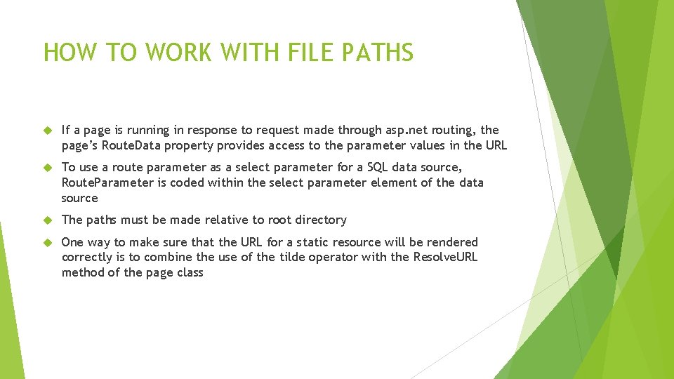 HOW TO WORK WITH FILE PATHS If a page is running in response to