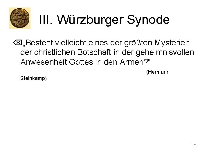 III. Würzburger Synode „Besteht vielleicht eines der größten Mysterien der christlichen Botschaft in der