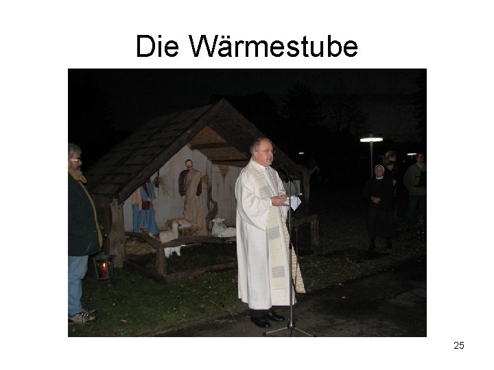 Die Wärmestube 25 