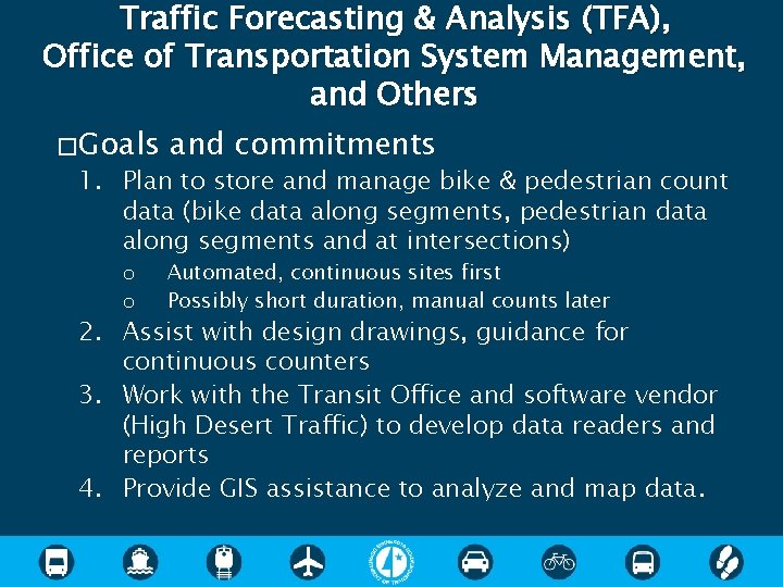 Traffic Forecasting & Analysis (TFA), Office of Transportation System Management, and Others � Goals