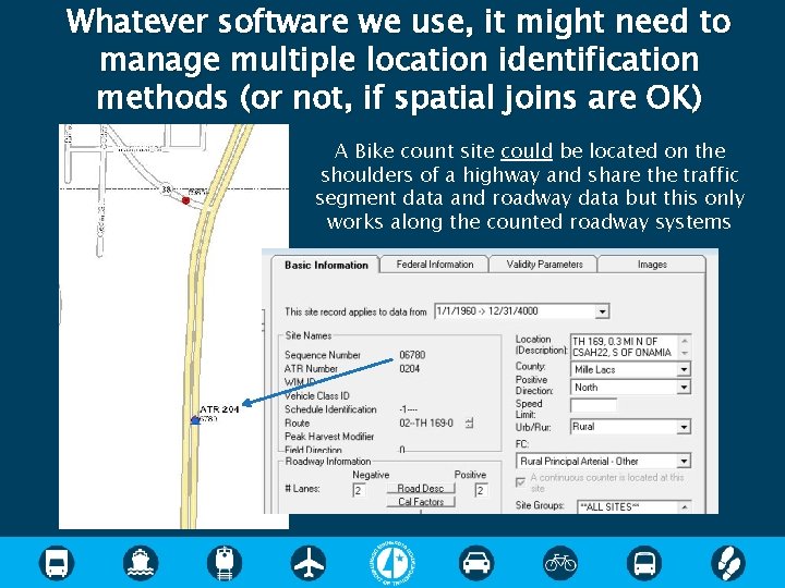 Whatever software we use, it might need to manage multiple location identification methods (or