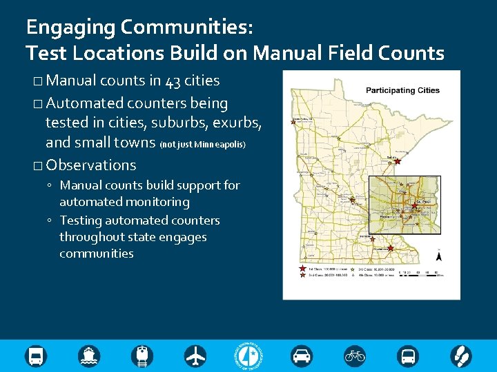 Engaging Communities: Test Locations Build on Manual Field Counts � Manual counts in 43