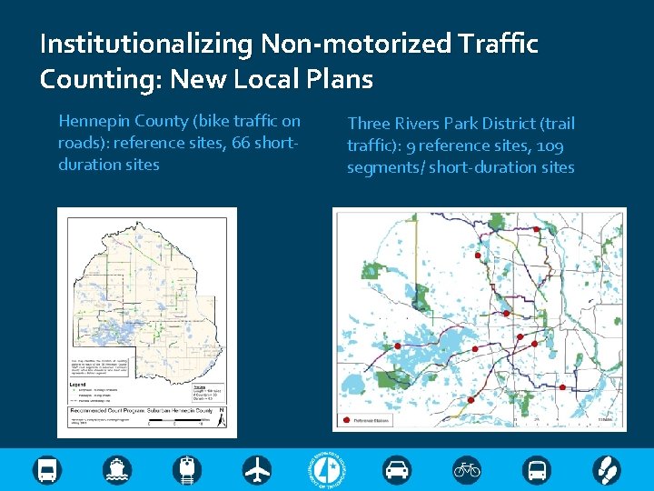 Institutionalizing Non-motorized Traffic Counting: New Local Plans Hennepin County (bike traffic on roads): reference