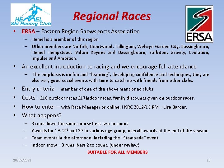 Regional Races • ERSA – Eastern Region Snowsports Association – Hemel is a member