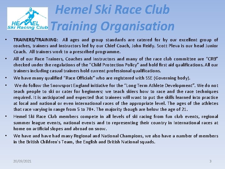 Hemel Ski Race Club Training Organisation • • • TRAINERS/TRAINING: All ages and group