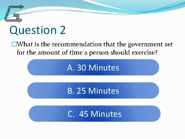 Question 2 �What is the recommendation that the government set for the amount of