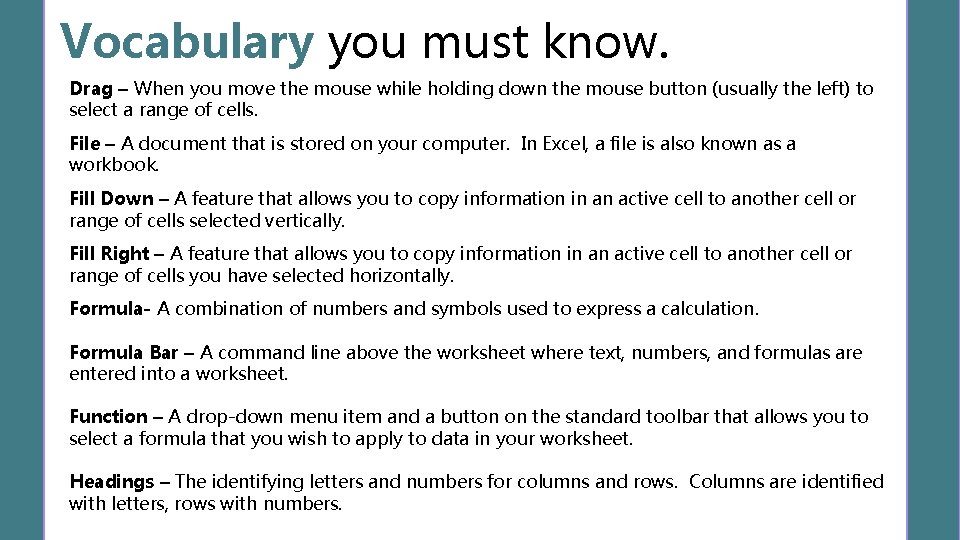Vocabulary you must know. Drag – When you move the mouse while holding down