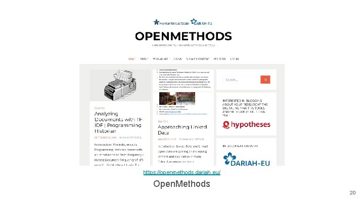 https: //openmethods. dariah. eu/ Open. Methods 20 