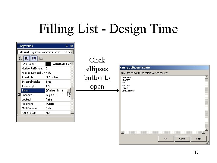 Filling List - Design Time Click ellipses button to open 13 Filling List - Design Time Click ellipses button to open 13