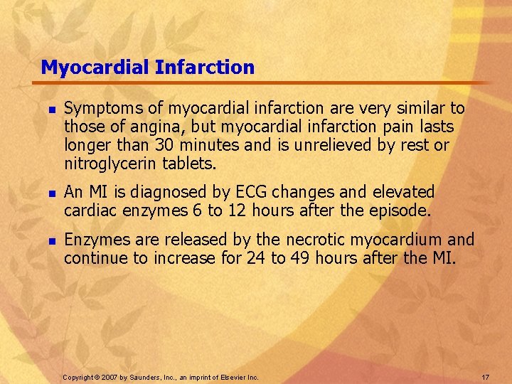 Myocardial Infarction n Symptoms of myocardial infarction are very similar to those of angina,