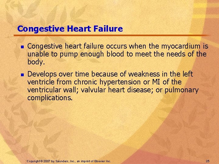 Congestive Heart Failure n n Congestive heart failure occurs when the myocardium is unable