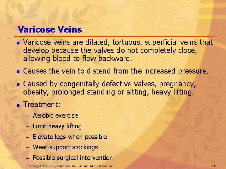 Varicose Veins n n Varicose veins are dilated, tortuous, superficial veins that develop because